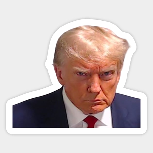 trump mugshot 2024 Sticker by your best store